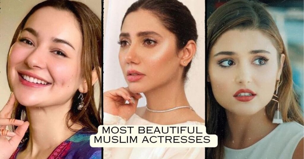 Most Beautiful Muslim Actresses