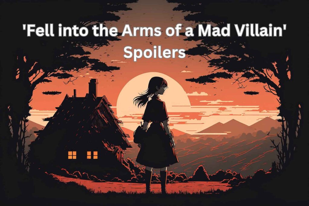 'Fell into the Arms of a Mad Villain': Spoilers