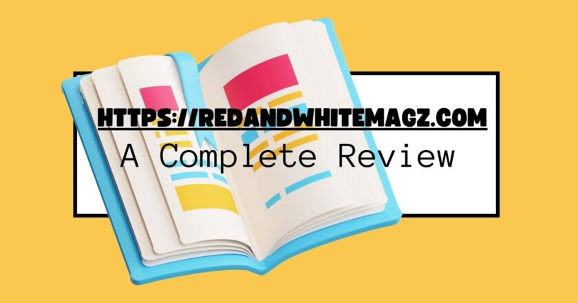 Discover the Magic Within RedandWhiteMagz.com: A Complete Review